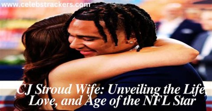 CJ Stroud's Wife: The Woman Behind the Star Quarterback