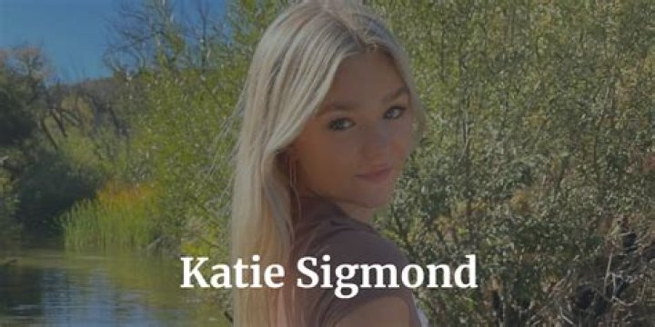 Katie Sigmond: The Story Behind the Leak and Its Impact