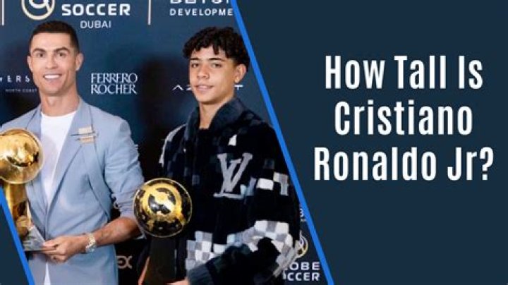 Unveiling the Height of a Young Star: How Tall is Ronaldo Jr?
